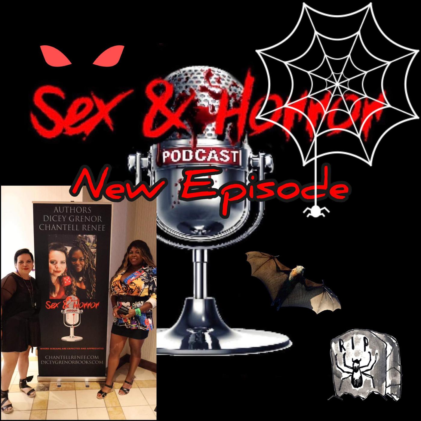 Episode 143: Happy Halloween 2023! - Sex and Horror with Dicey Grenor and  Chantell Renee. (podcast) | Listen Notes