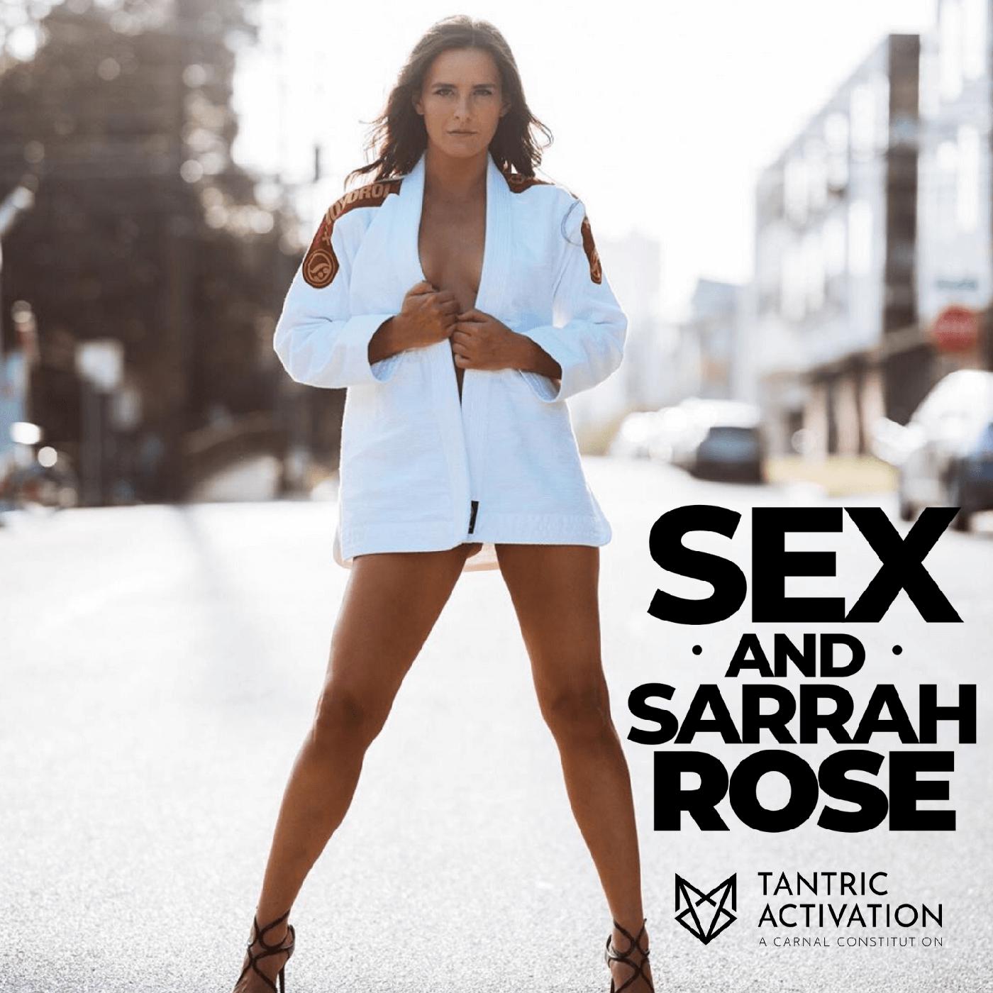 Sex and Sarrah Rose (podcast) - Sarrah Rose | Listen Notes