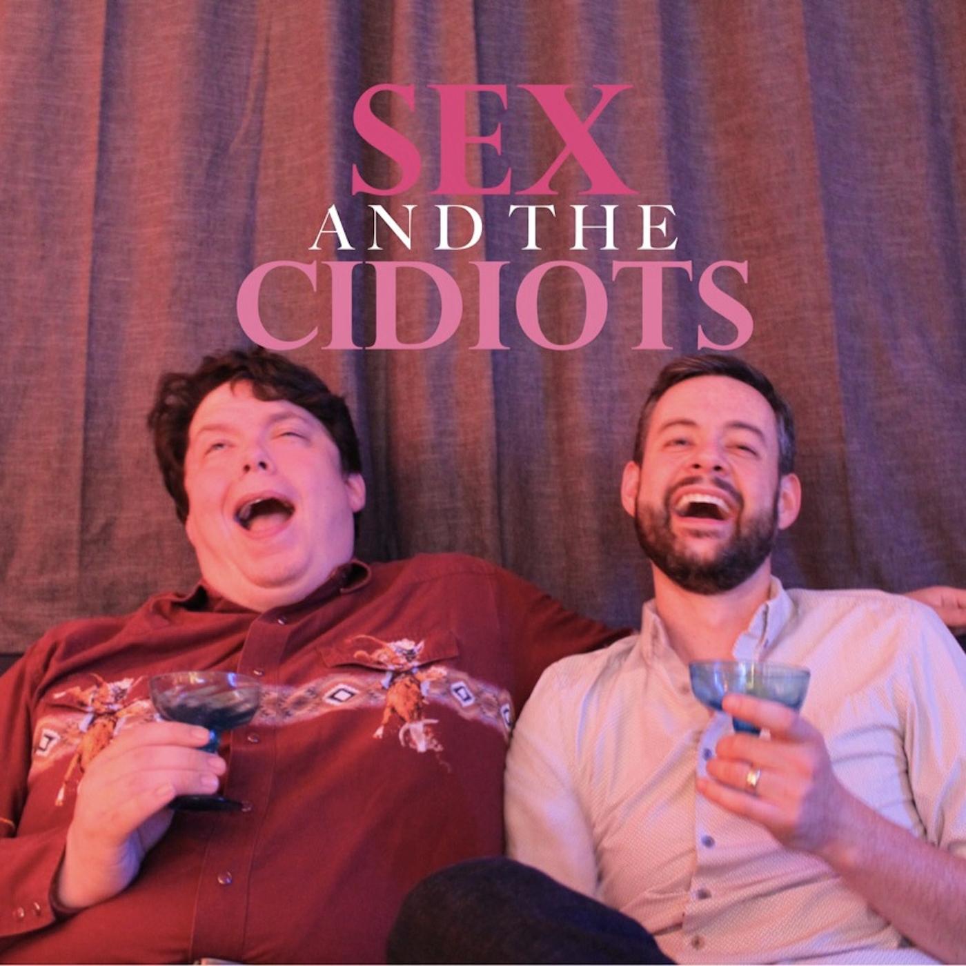 Sex and the Cidiots (podcast) - Kevin McCaffrey & Jon Daly | Listen Notes