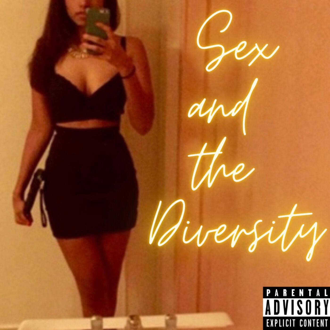 Sex and the Diversity (podcast) - Divya | Listen Notes