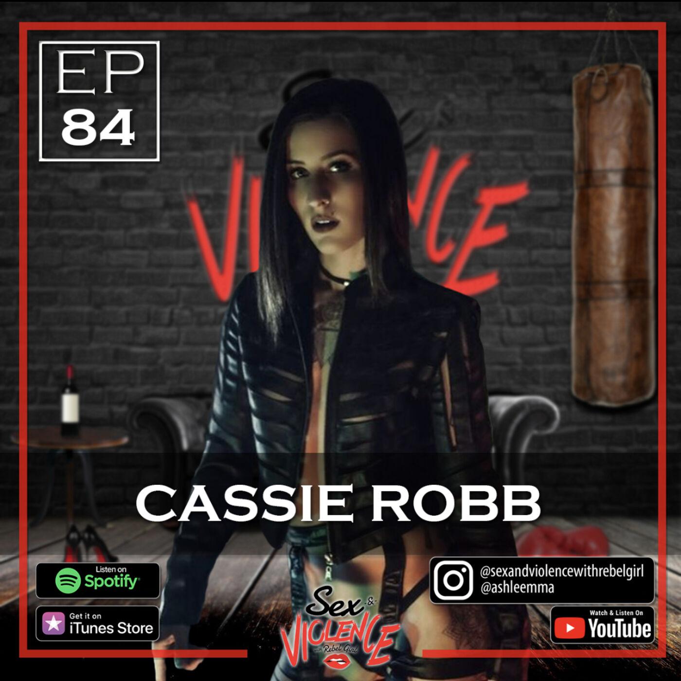 Ep.84 Cassie The Joker Robb - Sex And Violence With Rebel Girl (podcast)  | Listen Notes