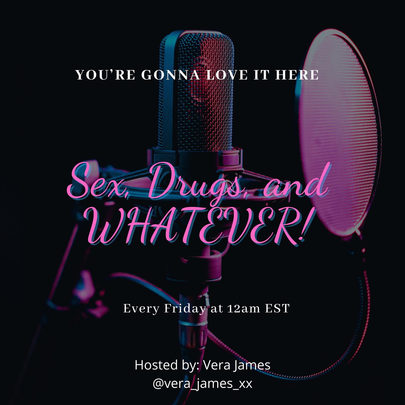 Sex, Drugs, and Whatever! (podcast) - Sex, Drugs, and Whatever | Listen  Notes