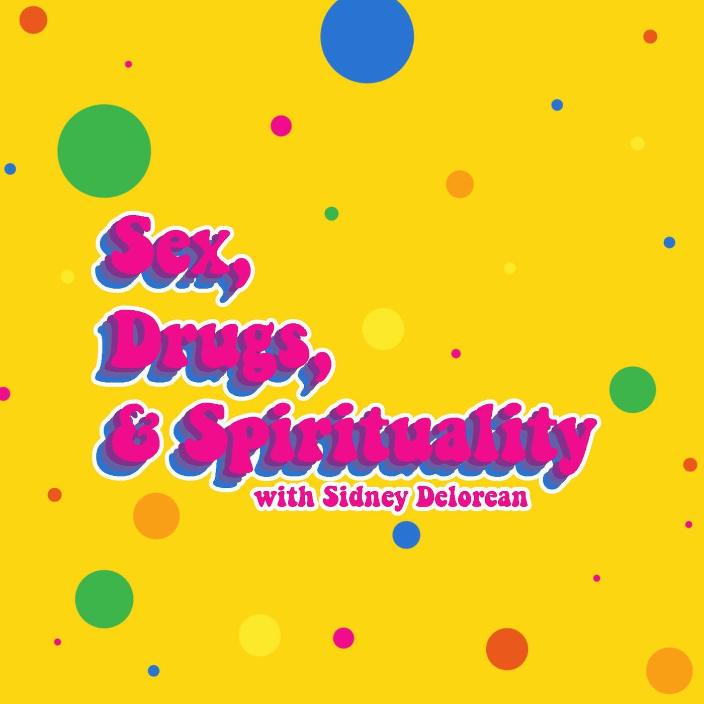 Age Play - Sex, Drugs, & Spirituality (podcast) | Listen Notes