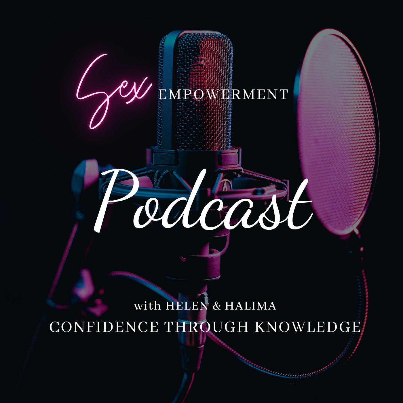 Sex Empowerment w Helen & Halima (podcast) - Halima | Listen Notes