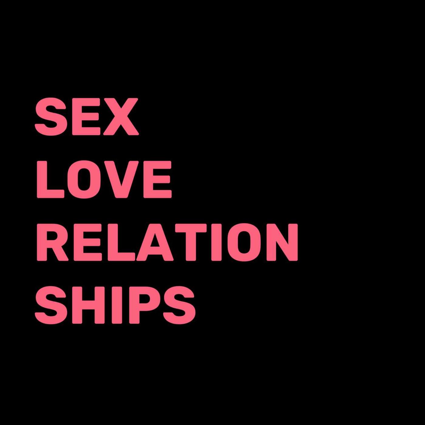 Sex Love Relationships (podcast) - Kathy & Pierre | Listen Notes