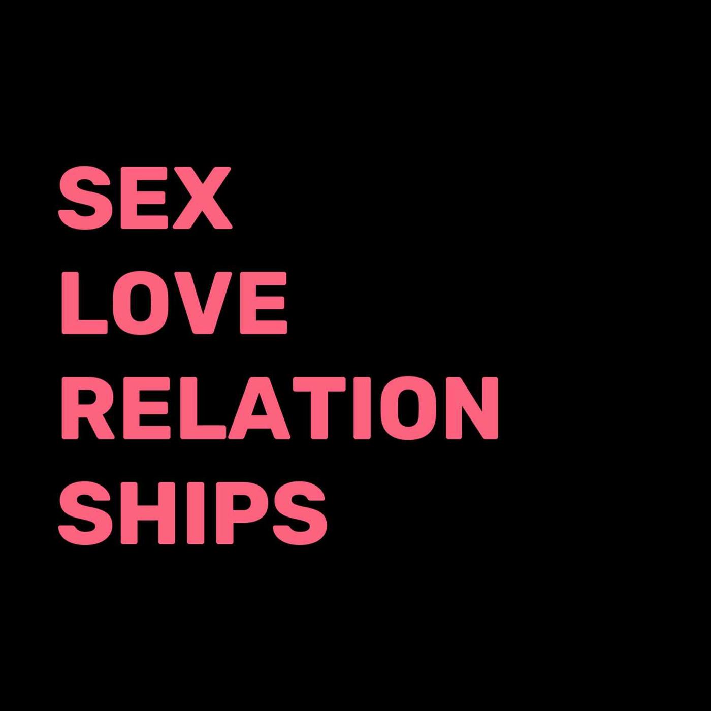 Sex Love Relationships (podcast) - Kathy & Pierre | Listen Notes