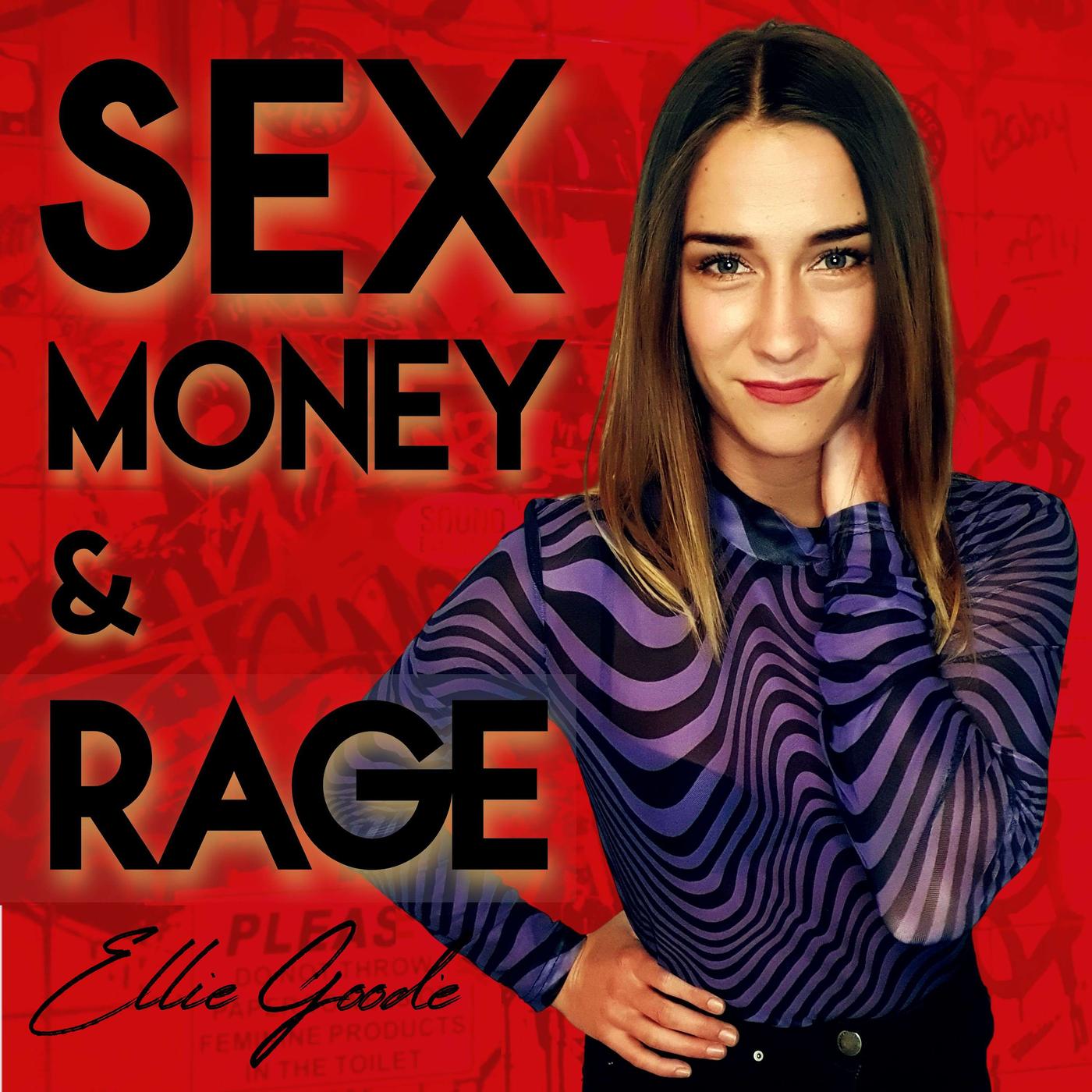 Sex, Money & Rage (podcast) - www.sexmoneyrage.com | Listen Notes