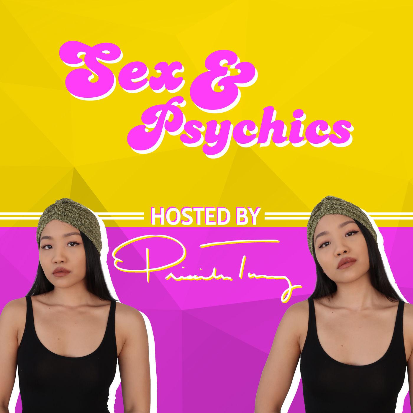 Sex & Psychics (podcast) - Priscilla Tang | Listen Notes