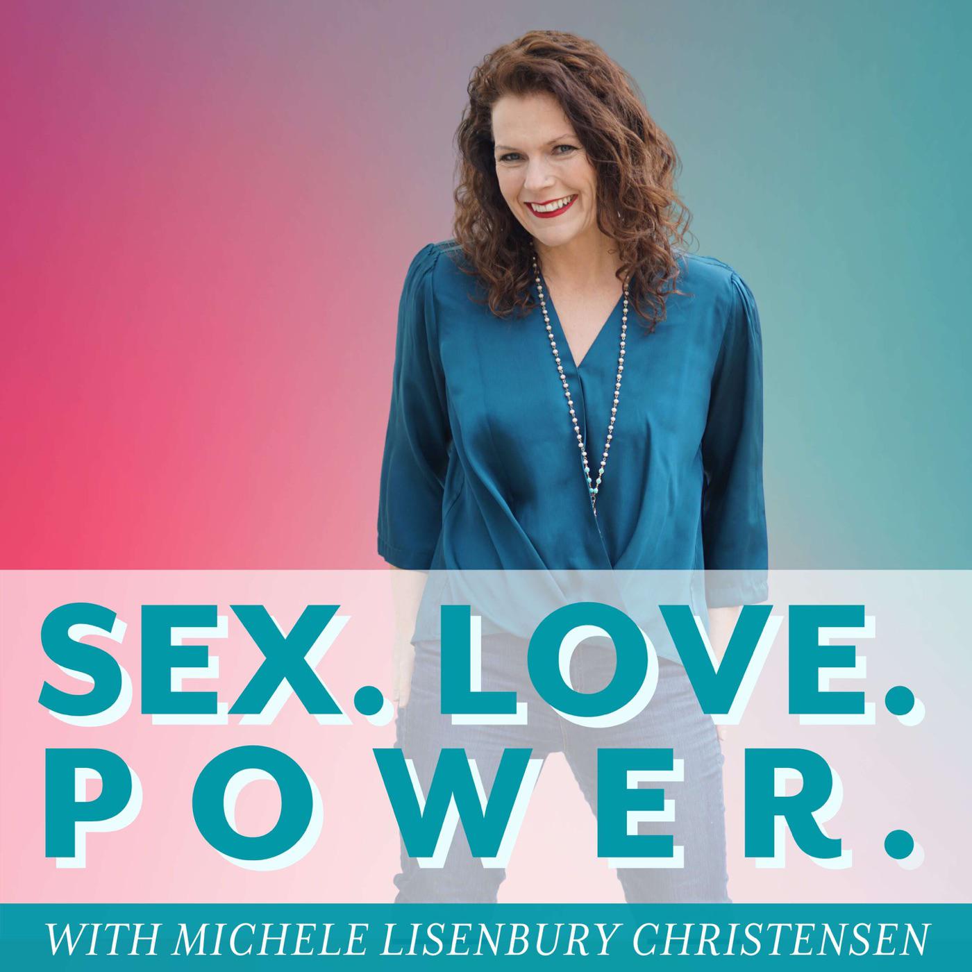 Sex.Love.Power.: Sacred Sexuality, Conscious Polarity, and Waking Up In Love  | Listen Notes