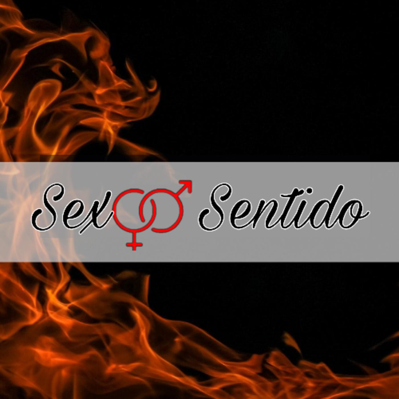 Sexo Sentido (podcast) - Sexo Sentido | Listen Notes