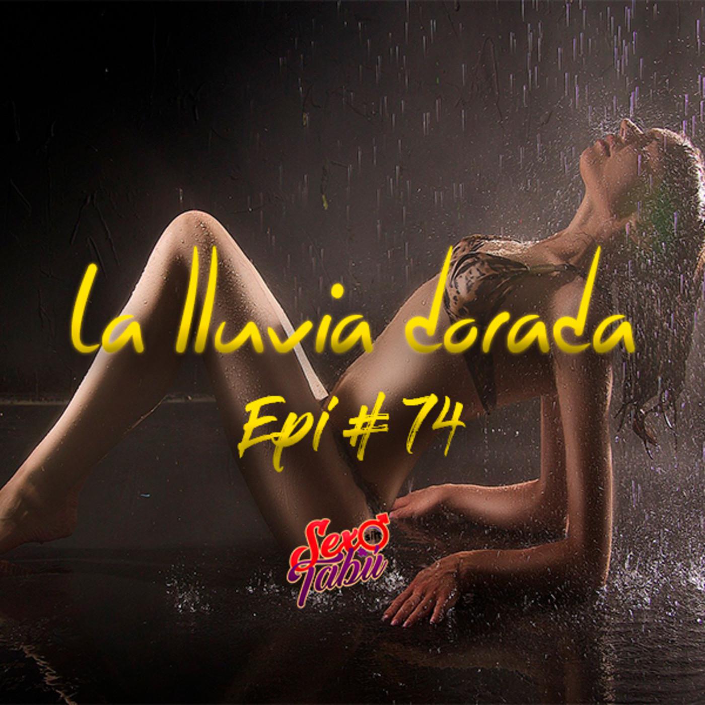 Lluvia dorada golden shower Epi #74 - Sexo sin Tabú (pódcast) | Listen Notes