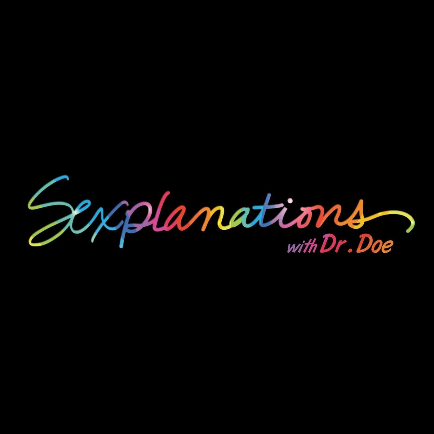 Sexplanations Podcast - Dr. Lindsey Doe | Listen Notes