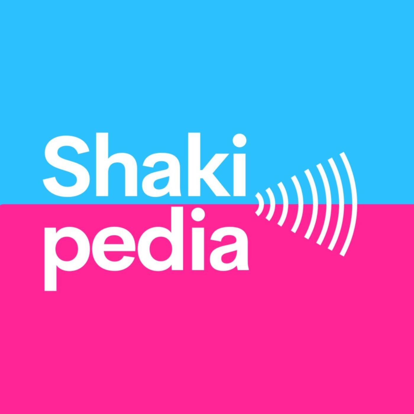 Shakipedia: A Shakira Podcast