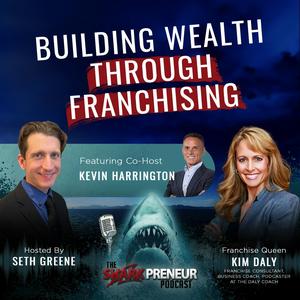 1053: Building Wealth Through Franchising: Strategies from the Franchise Queen with Kim Daly