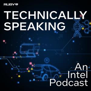 You Might Also Like: Technically Speaking: An Intel Podcast