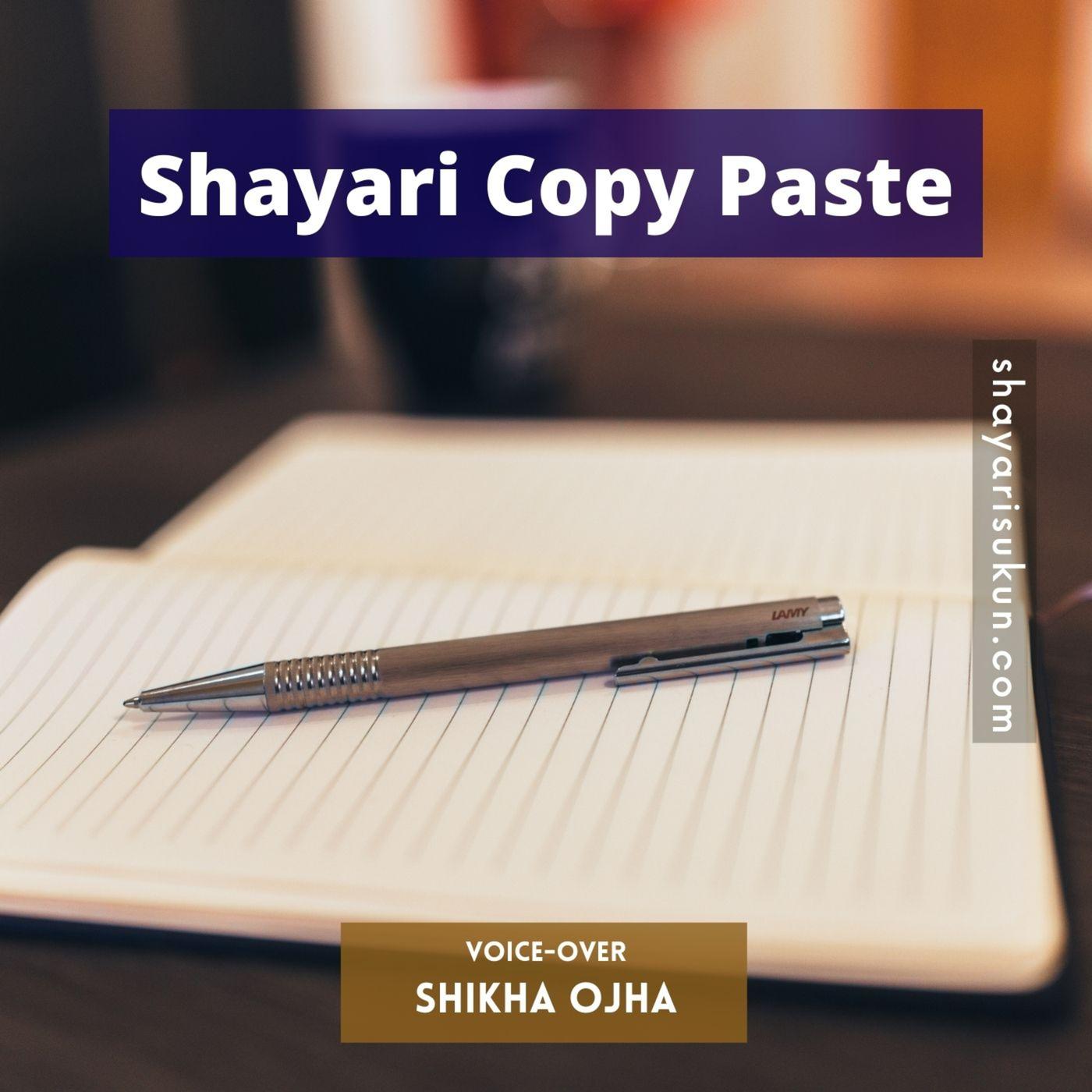 Shayari Copy Paste by Shikha Ojha [shayarisukun.com] | Listen Notes