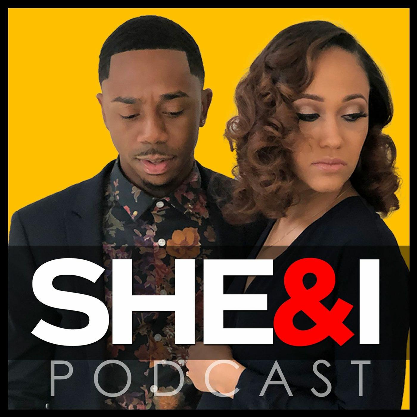 Episode 69 - Sex Positions And Friction - She and I (podcast) | Listen Notes