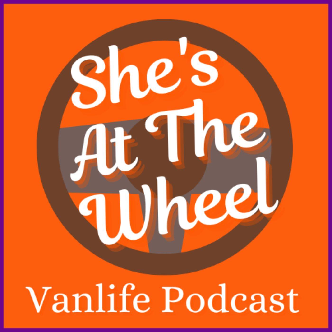 Shes At The Wheel Vanlife Podcast Shes At The Wheel Vanlife Podcast Listen Notes 