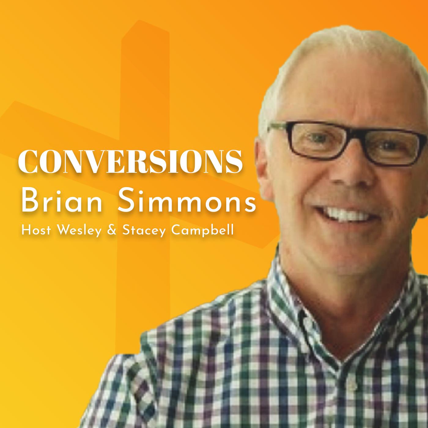 The Conversion Series Ep 13 | The Conversion of Brian Simmons | Listen ...