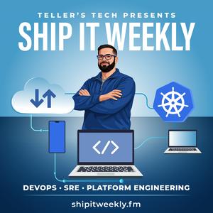 Ship It Weekly - DevOps, SRE, Platform and Cloud Engineering News