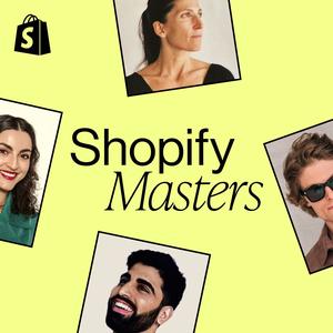 Shopify Masters Shopify Masters