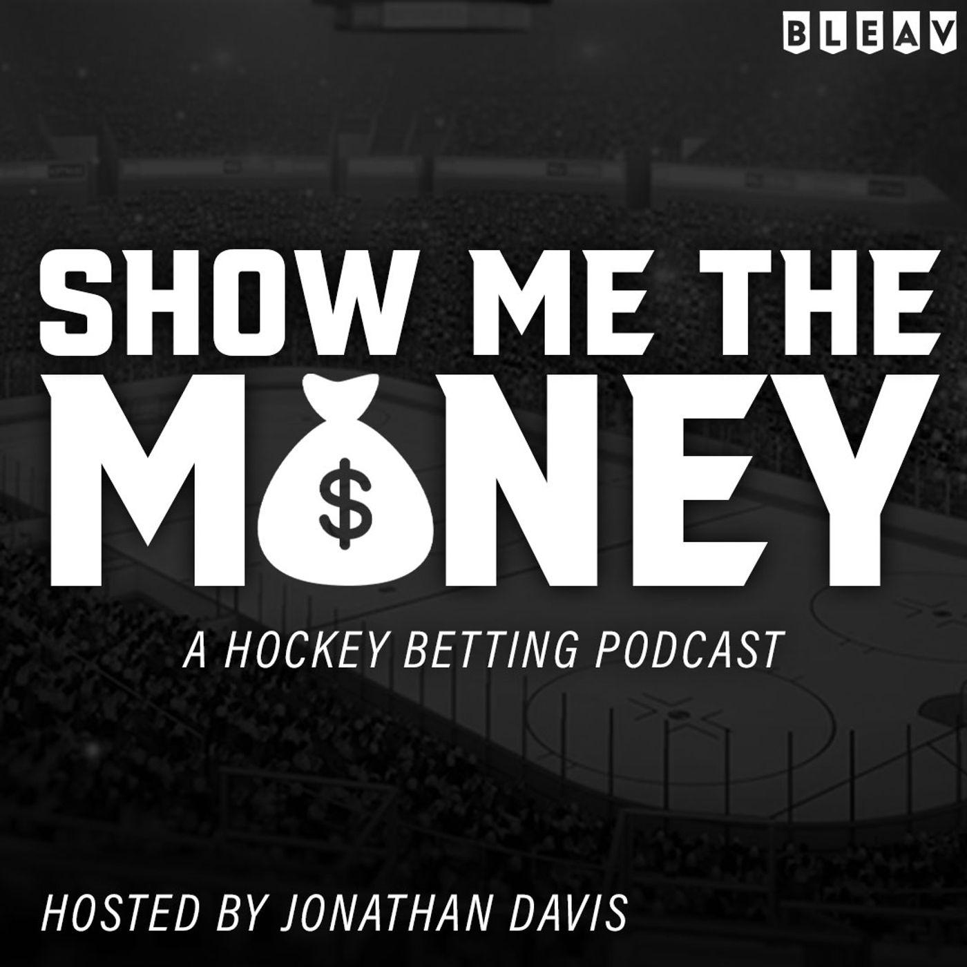 SHOW ME THE MONEY HOCKEY BETTING PODCAST EPISODE 179 Listen Notes