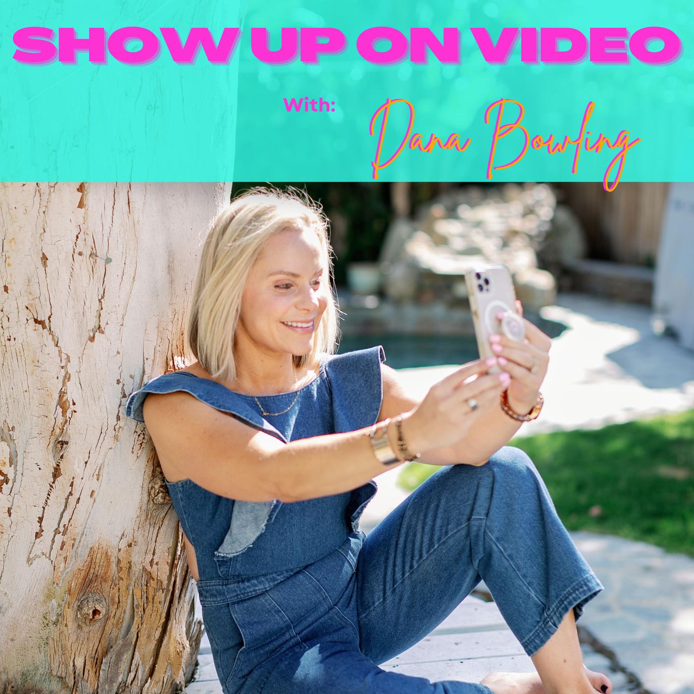 Show Up on Video (podcast) - Dana Bowling | Listen Notes