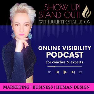Show Up! Stand Out! with Juliette Stapleton