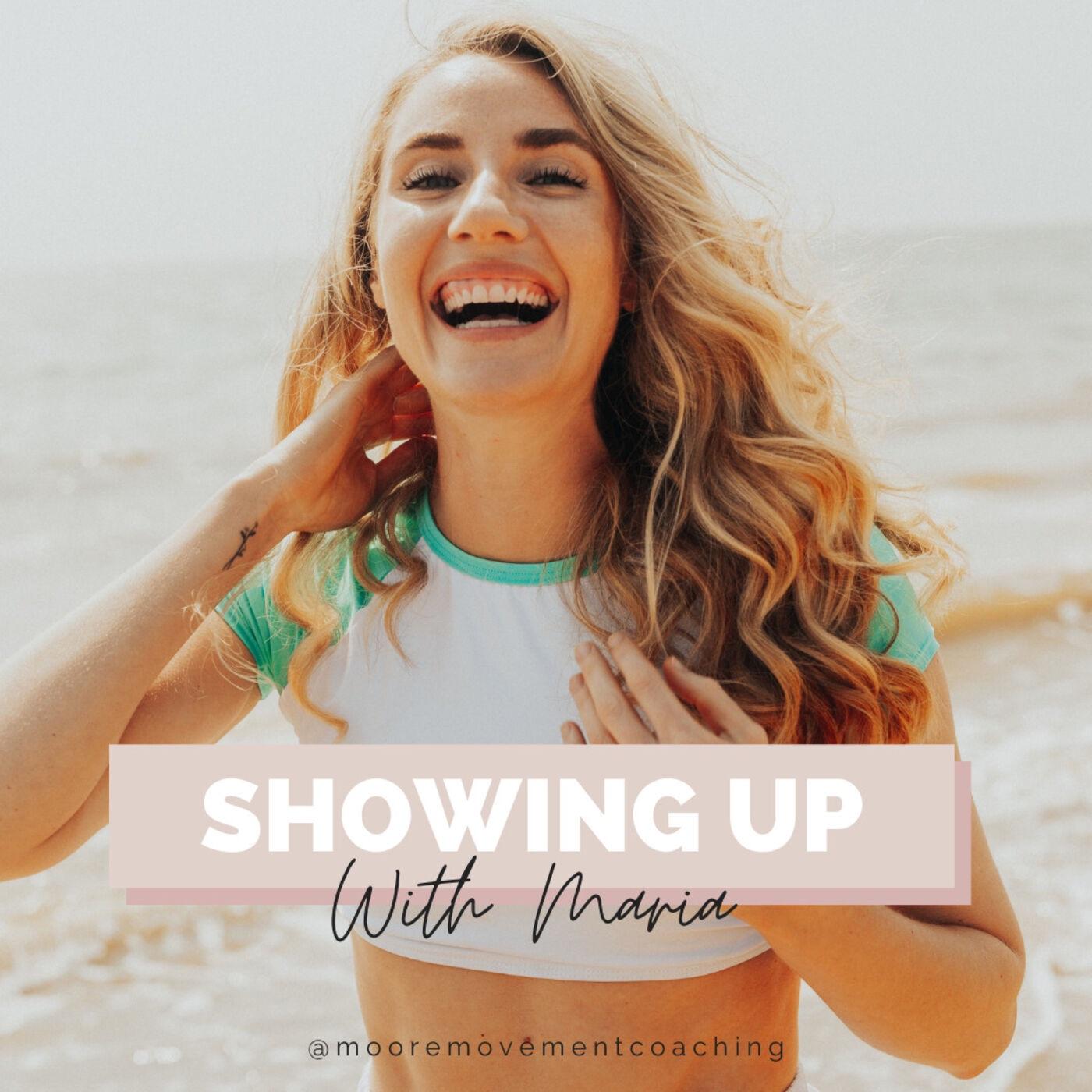 Showing Up with Maria (podcast) - Maria Moore | Listen Notes