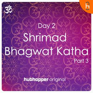 Shrimad Bhagwat Katha Day 2 | Part 3