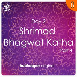 Shrimad Bhagwat Katha Day 2 | Part 4