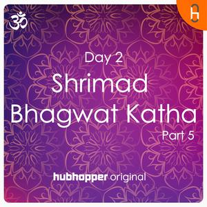 Shrimad Bhagwat Katha | Day 2 | Part 5