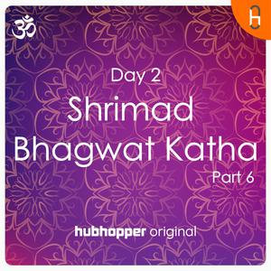 Shrimad Bhagwat Katha | Day 2 | Part 6