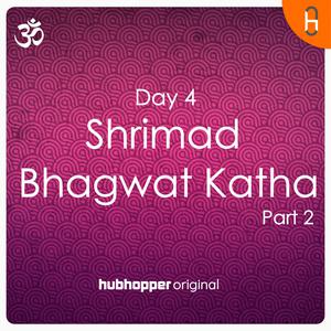 Shrimad Bhagwat Katha | Day 4 | Part 2