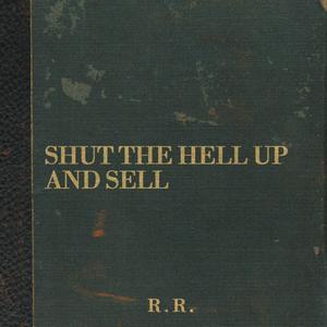 Shut The Hell Up And Sell