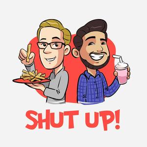 Shut Up!