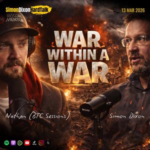 The Financial War Behind the Iran Conflict (Simon Dixon on BTC Sessions)