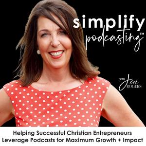 Simplify Podcasting | Christian Coaches + Business Owners Launching and Leveraging Podcasts in Online Marketing 