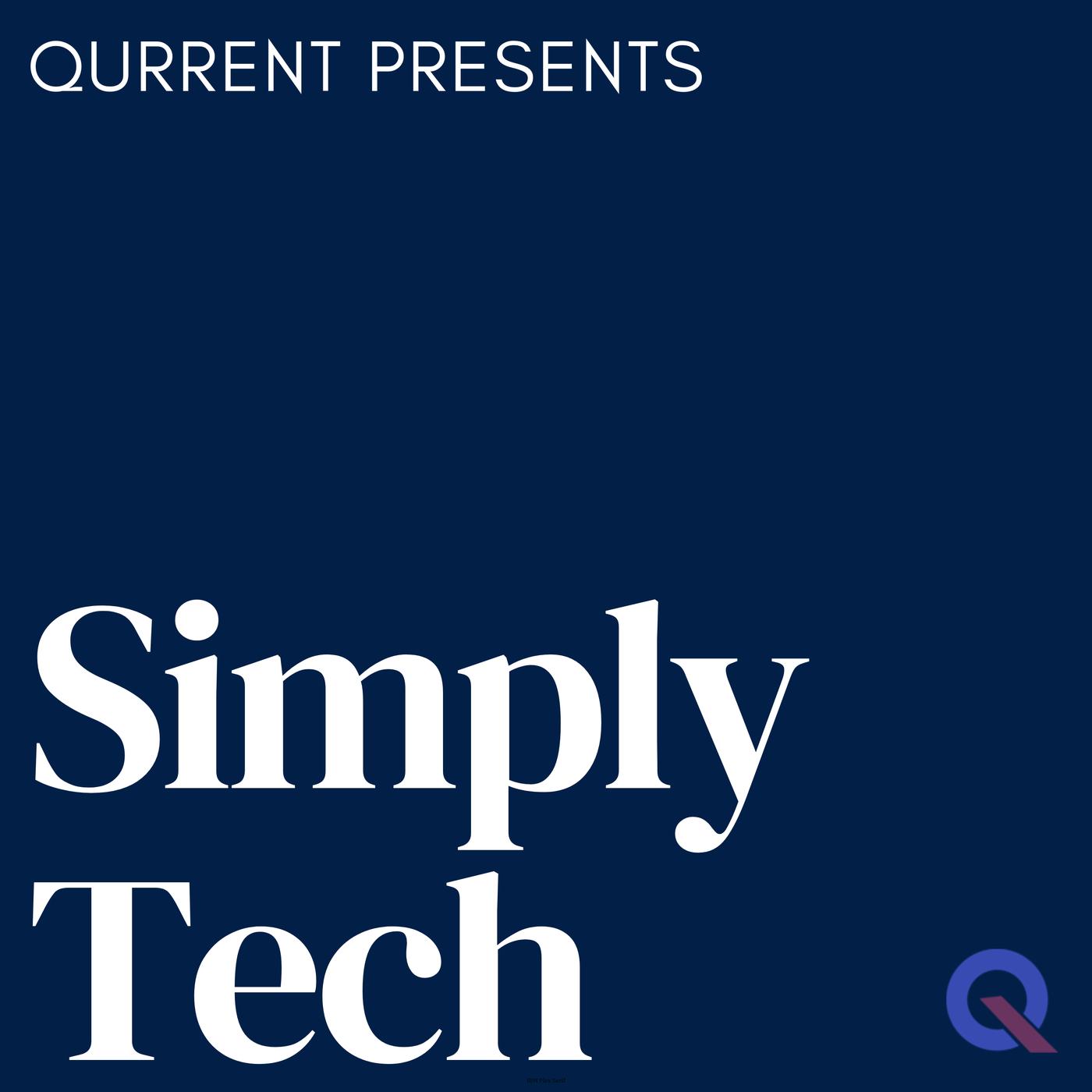Simply Tech (podcast) - Simply News from Qurrent | Listen Notes