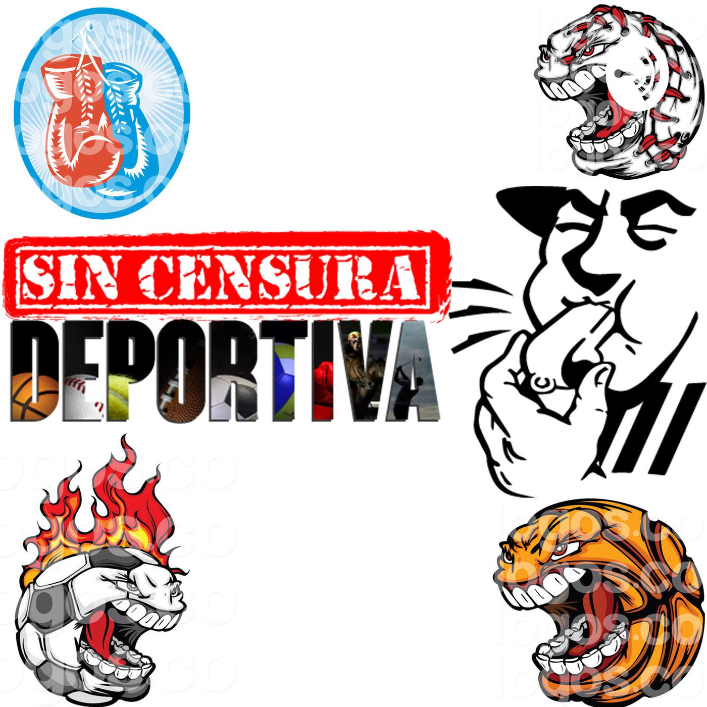 Sin Censura Deportiva (podcast) - Sin Censura Deportiva | Listen Notes