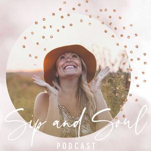 Sip and Soul Podcast