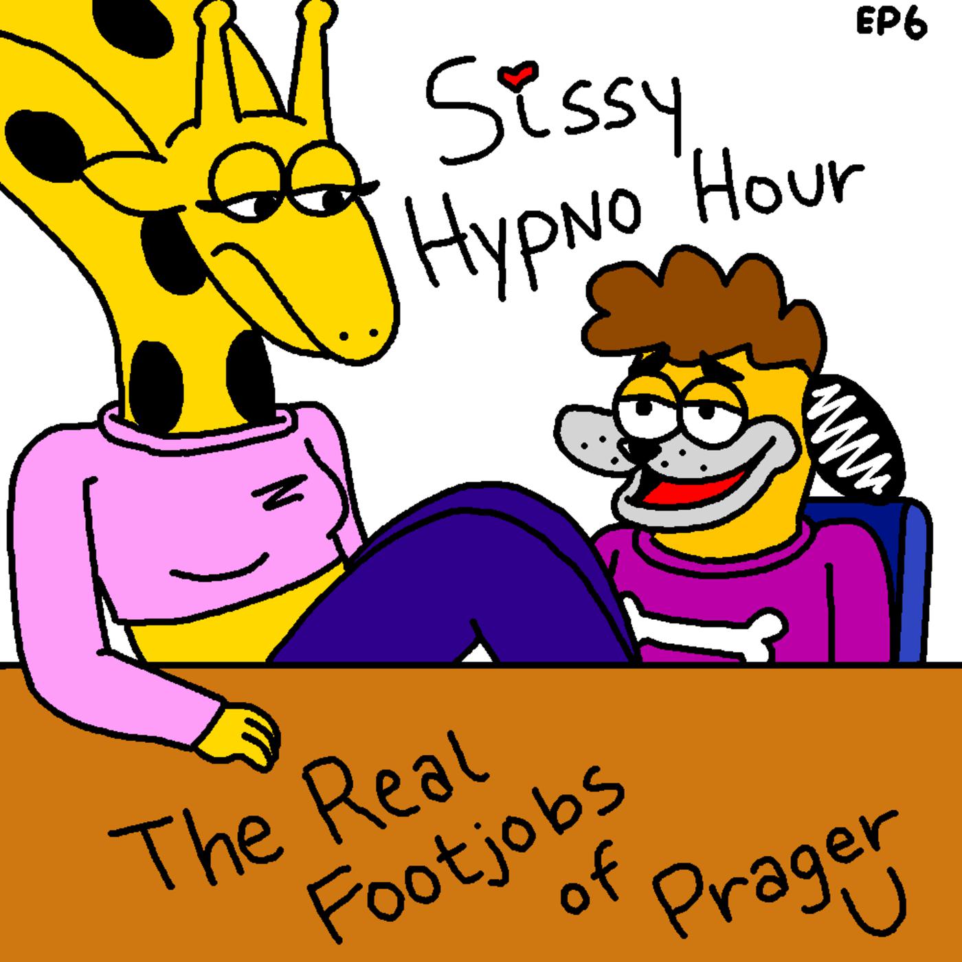 The Real Footjobs of Prager U - Sissy Hypno Hour (podcast) | Listen Notes