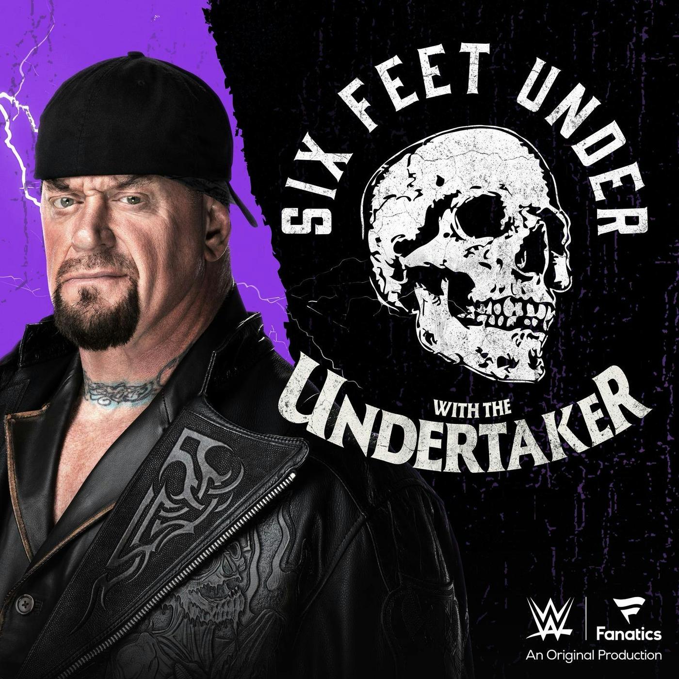 Six Feet Under With The Undertaker Podcast Wwe X Fanatics Podcasts