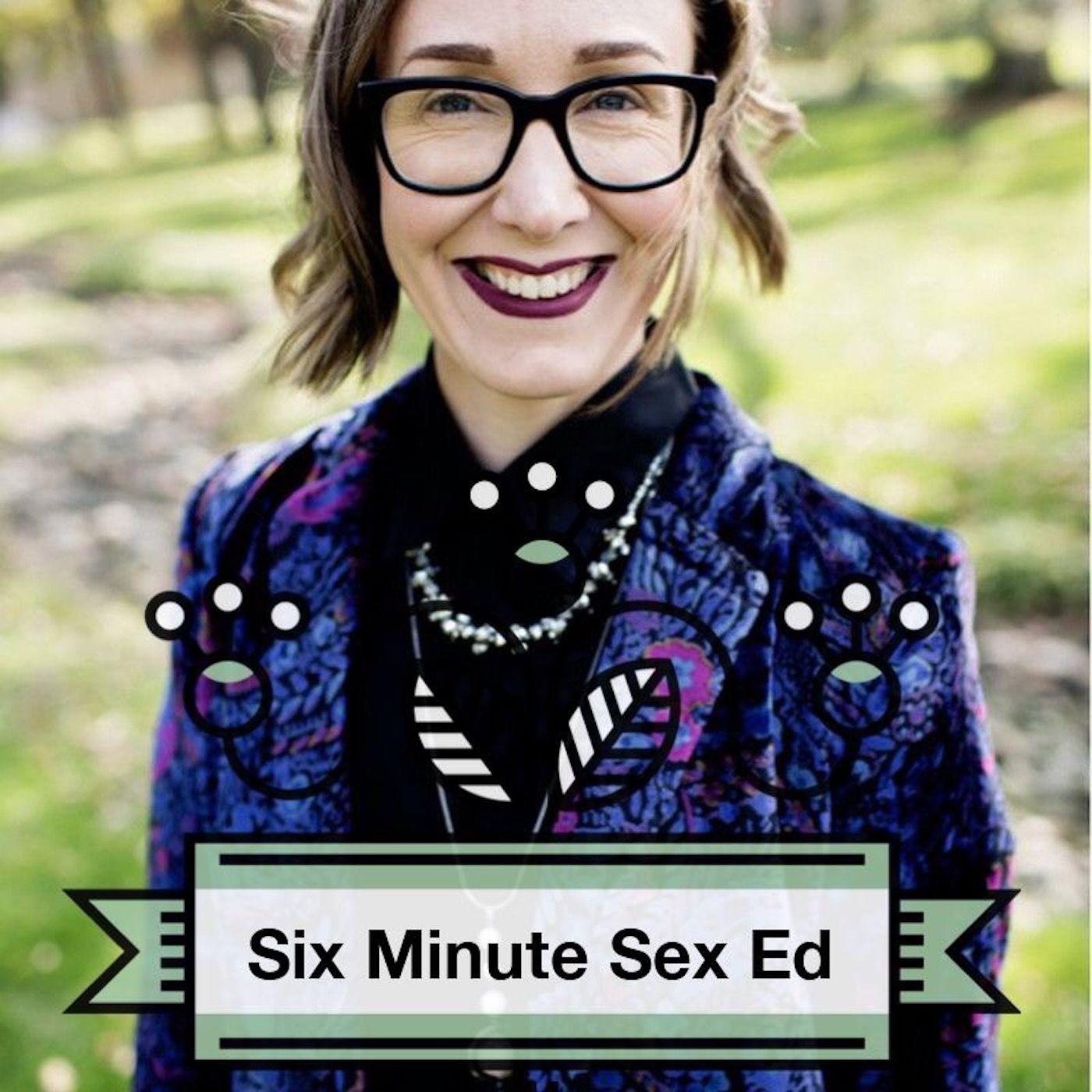 26: Playing Doctor - Level One - Six Minute Sex Ed (podcast) | Listen Notes