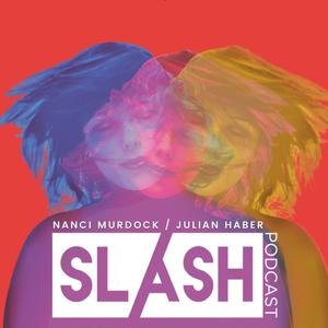 Slash Podcast