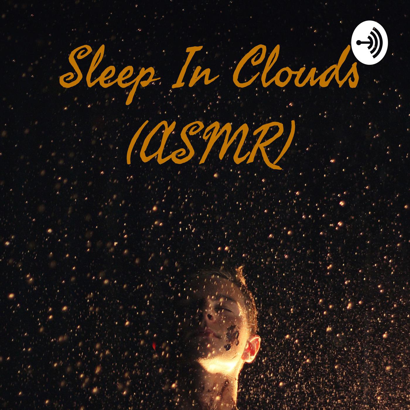 ASMR tik tik sound (13) - Sleep In Clouds (ASMR) (podcast) | Listen Notes