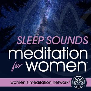 Sleep Sounds Meditation for Women