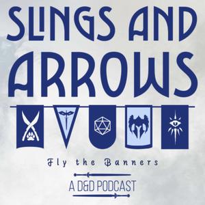 Slings and Arrows