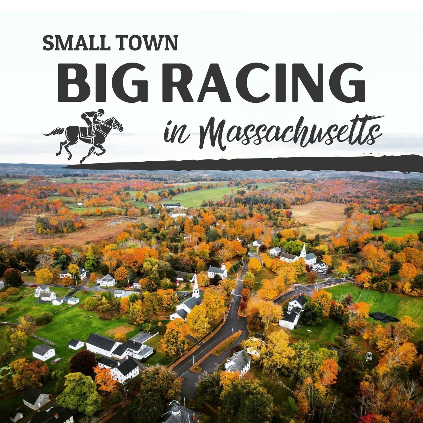 Small Town Big Racing in Massachusetts