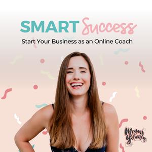 Smart Success: Start Your Business as an Online Coach